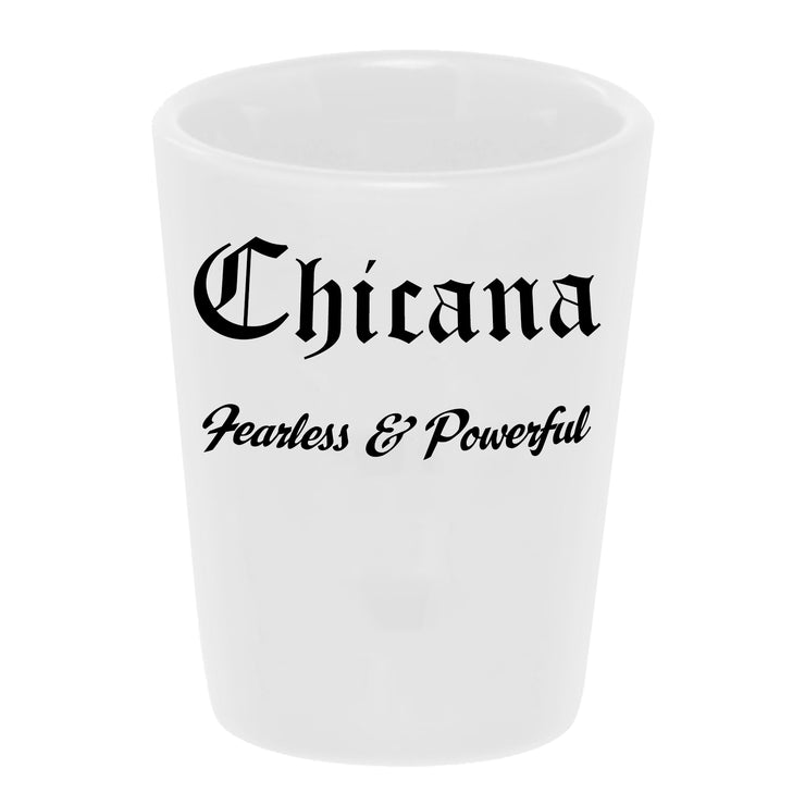 Chicana - Fearless and Powerful shot glass by Bronze Baboon wholesale.